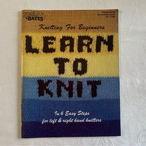 Knitting For Beginners - Learn to Knit In 6 Easy Steps for Left & Right Hand